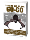 Take Me Out To The Go-Go: The Autobiography of Kato Hammond