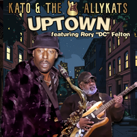 Uptown (featuring Rory "DC" Felton) by Kato & The AllyKats