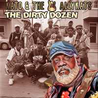 The Dirty Dozen by Kato & The AllyKats