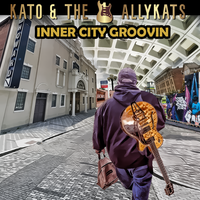 Inner City Groovin by Kato & The AllyKats