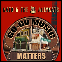 GoGo Music Matters by Kato & The AllyKats
