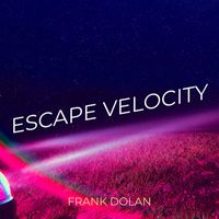 Escape Velocity by Frank Dolan