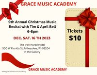 Grace Music Academy 9th Annual Christmas Music Recital w/ Tim & April Bell