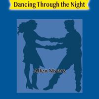 Dancing Through the Night (NMP 0064) $5.00 by Allen Myers