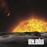 LOW ORBIT by LOW ORBIT