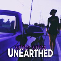 Unearthed (Concept Album) by Nitro Nitra