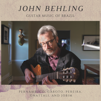 Guitar Music of Brazil by John Behling