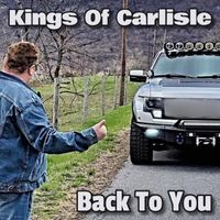 Back To You by Kings Of Carlisle