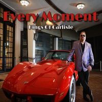 Every Moment  by Kings Of Carlisle 
