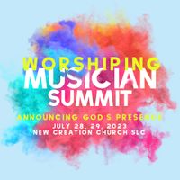 Worshiping Musician Summit ‘Refresh, Restore & Release’