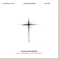 Tears and Smoke ( Edwin Hosoomel & Wayves Remix ) by Marshall Titus
