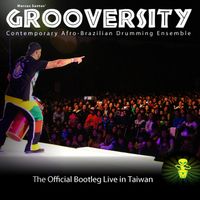 Grooversity Live in Taiwan! The Official Bootleg! 