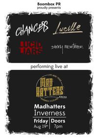Chancers, Lucille, Lucid Liars and Danny Mortimer Live at Mad Hatters, Inverness