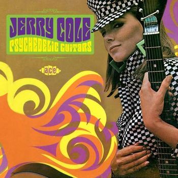 Jerry Cole "Psychedelic Guitars" - Ace Records
