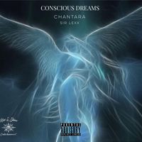 Conscious Dreams by Chantara feat. Sir Lexx