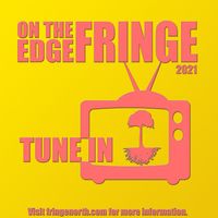 On The Edge Fringe Festival