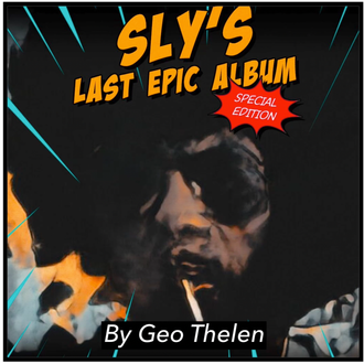 Sly's Last Epic Album THELEN CREATIVE Sly and the Family Stone
