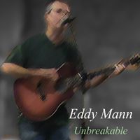 Unbreakable "Single" by Eddy Mann