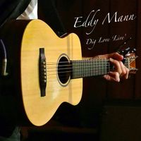 Dig Love - Live @ Jillian's  EP (Bootleg Series) by Eddy Mann