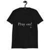 'Pray On' T-Shirt