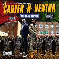 Carter N Newton: The Field Report by ethemadassassin and Seven Da Pantha