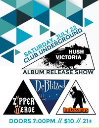 ImLazarus @ Club Underground (Hush Victoria release show w/DeBlitzed & Zipper Merge)