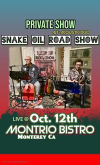Snake Oil Road Show - Private Show