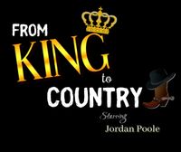 "From KING to COUNTRY"  starring Jordan Poole 