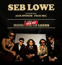 Alex Spencer - Supporting Seb Lowe - Leeds