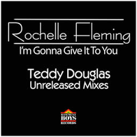 BBR079  I'm Gonna Give It To You (Remix) by Rochelle Fleming