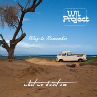 Way To Remember by Wil Project