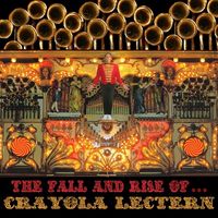 The Fall And Rise Of Crayola Lectern (Double vinyl LP - UK orders)