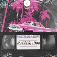 Bout To Be A Movie - AreEeEyeDee Pro. Sage Beats by AreEeEyeDee
