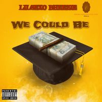 We Could Be - Lilsexo Bheezie  by Lilsexo Bheezie