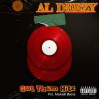 Got Them Hits - Al Deezy a.k.a. AreEeEyeDee Pro. Makaih Beats by Al Deezy a.k.a. AreEeEyeDee