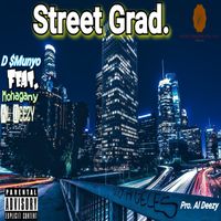 STREET GRAD. - D $Munyo Feat. Al Deezy & Mohagany Pro. Al Deezy by D $Munyo 