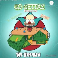 We Hustlin by Go Gettaz/ D $Munyo, Al Deezy, Buss A Hoe