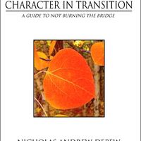 "Character in Transition: A Guide to Not Burning the Bridge" e-Book