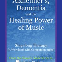 QUARANTINE SPECIAL: Singalong Tracks, Dementia Book, Video  by AUTHOR: Cheryl Hodge
