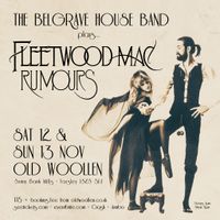 THE BELGRAVE HOUSE BAND PLAYS FLEETWOOD MAC'S RUMOURS - SAT 12 NOV ***SOLD OUT***