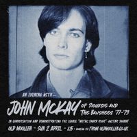 AN EVENING WITH JOHN McKAY OF SIOUXSIE & THE BANSHEES