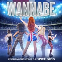 Wannabe ~ Hits Of The Spice Girls ***SOLD OUT***