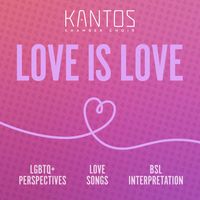 KANTOS CHAMBER CHOIR: LOVE IS LOVE - CONCESSION