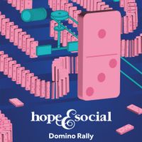 Hope & Social - Domino Rally
