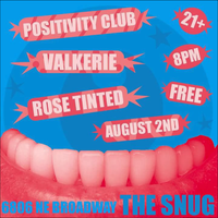 Positivity Club / Valkerie / Rose Tinted