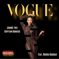 Vogue (feat. Booda Baddazz) by Johnae Thee Egyptian Goddess 