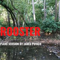 Rooster (Piano Version) by James Povich