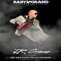 HE TRATADO DE OLVIDARTE by J.R GOMEZ Y LOS CONJUNTO BANDITS