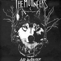 No Winter  by The Mutineers