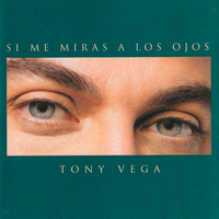 Si Me Miras A Los Ojos de Tony Vega